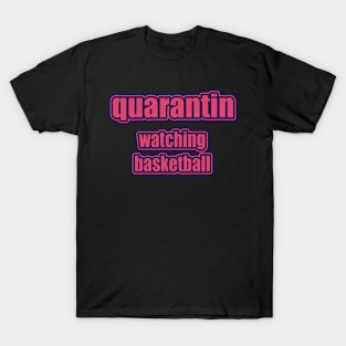 quarantine T-Shirt